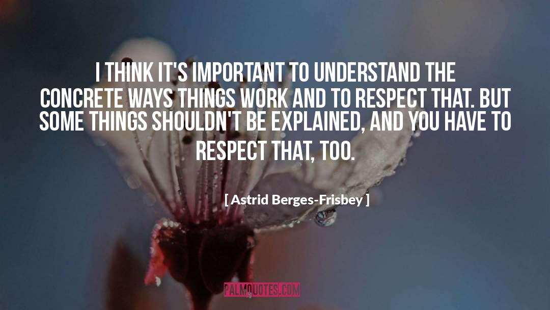 Astrid Berges-Frisbey Quotes: I think it's important to