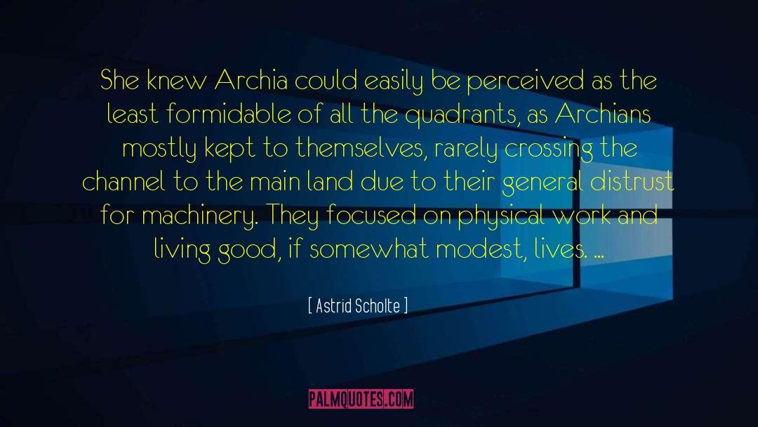 Astrid Scholte Quotes: She knew Archia could easily