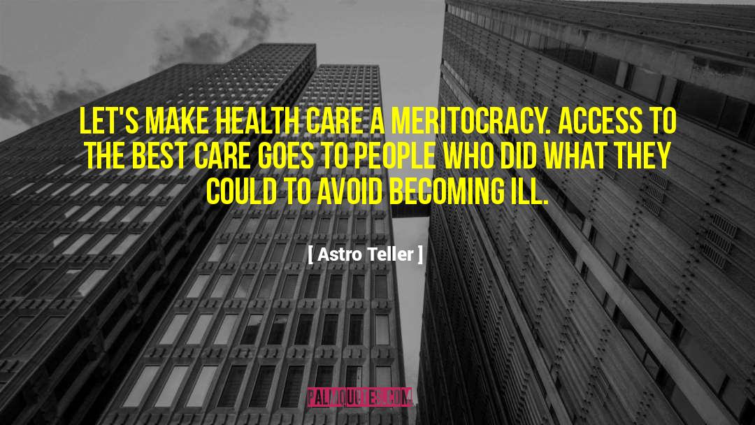 Astro Teller Quotes: Let's make health care a