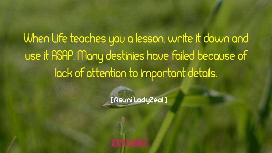 Asuni LadyZeal Quotes: When Life teaches you a