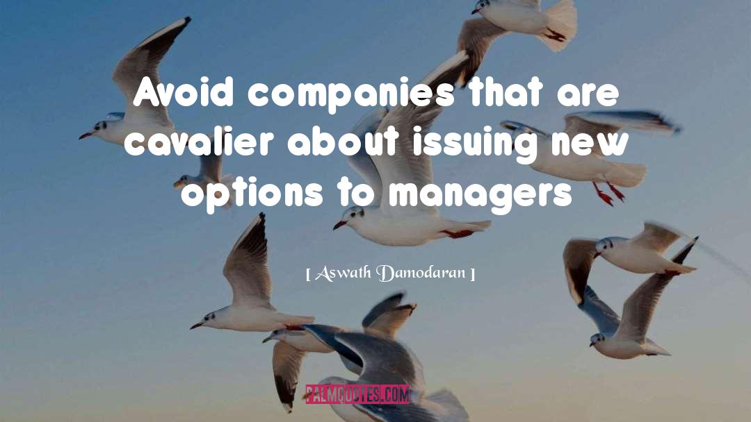 Aswath Damodaran Quotes: Avoid companies that are cavalier