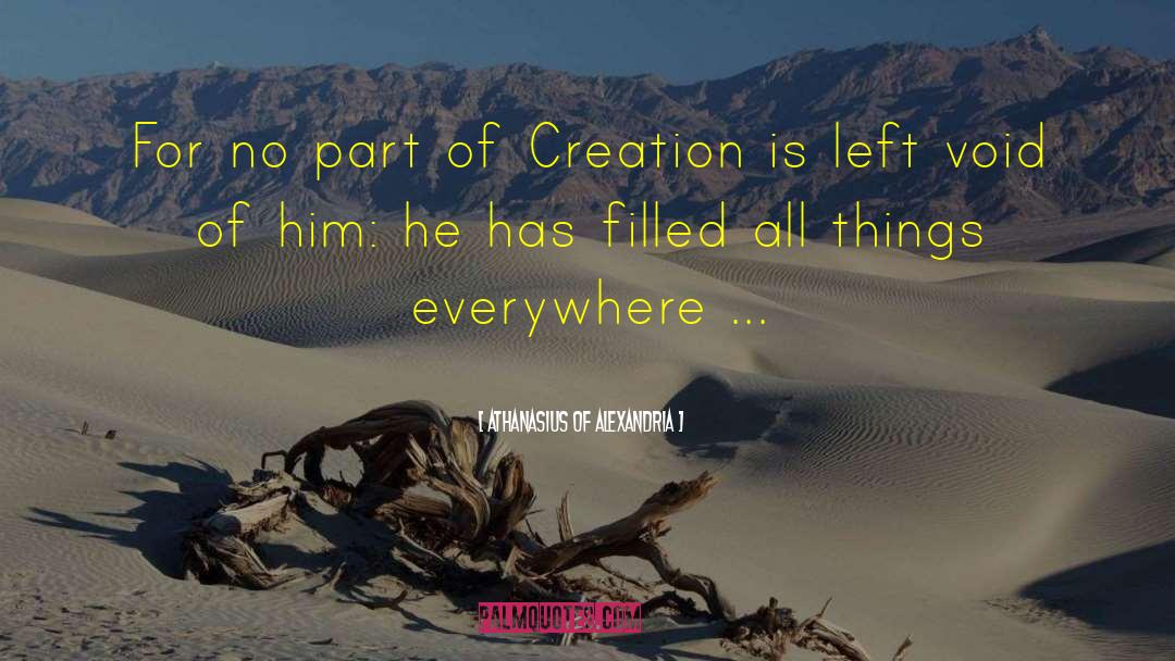 Athanasius Of Alexandria Quotes: For no part of Creation