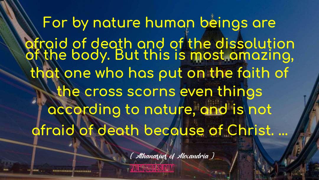 Athanasius Of Alexandria Quotes: For by nature human beings