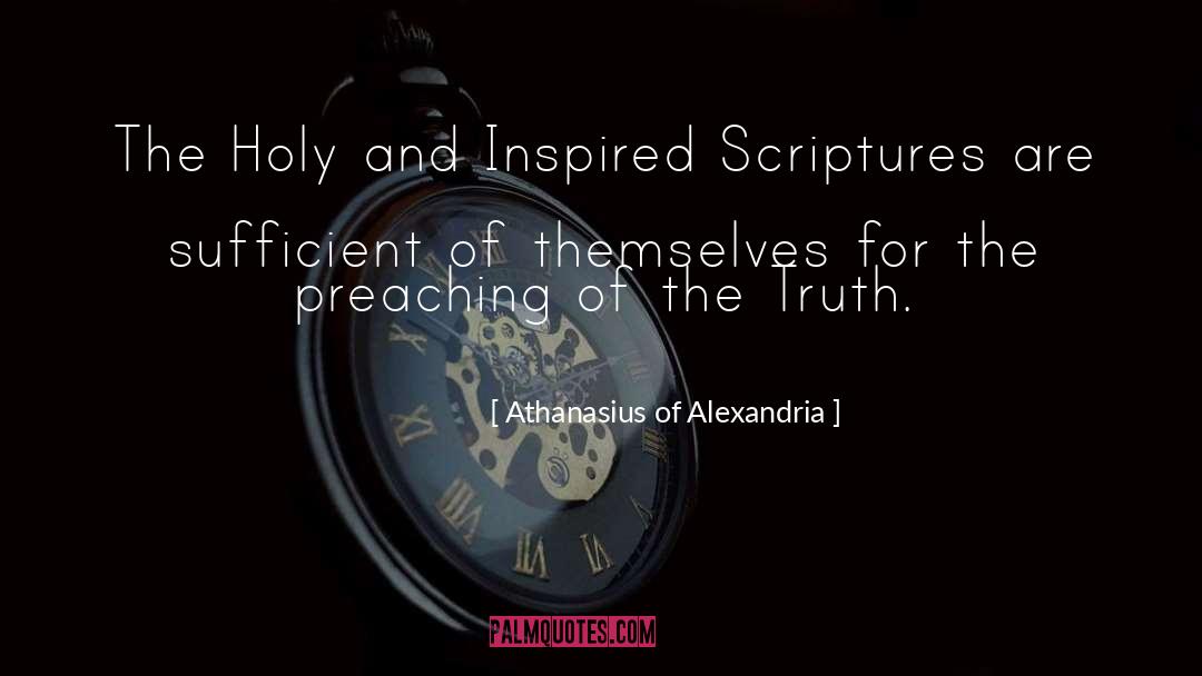 Athanasius Of Alexandria Quotes: The Holy and Inspired Scriptures