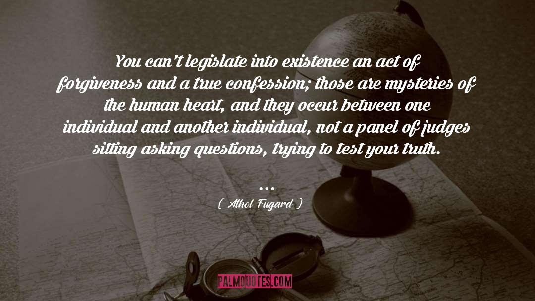 Athol Fugard Quotes: You can't legislate into existence