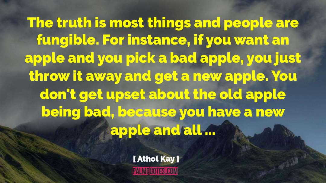 Athol Kay Quotes: The truth is most things