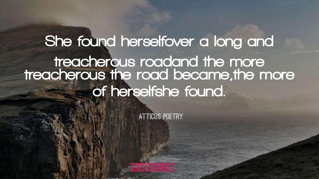 Atticus Poetry Quotes: She found herself<br />over a