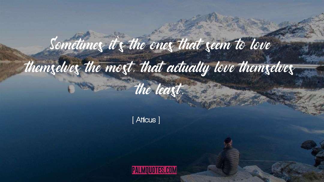 Atticus Quotes: Sometimes it's the ones that