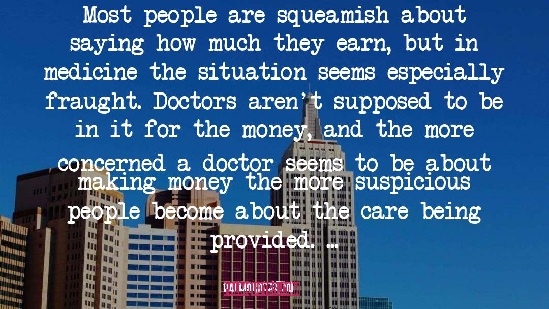 Atul Gawande Quotes: Most people are squeamish about