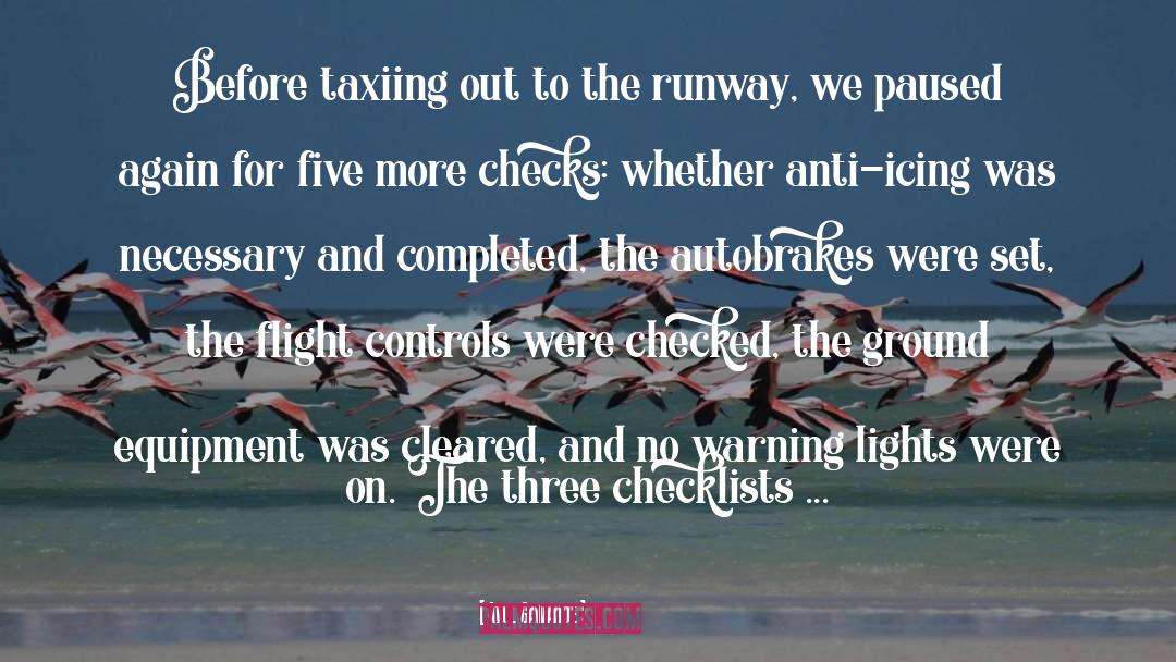 Atul Gawande Quotes: Before taxiing out to the