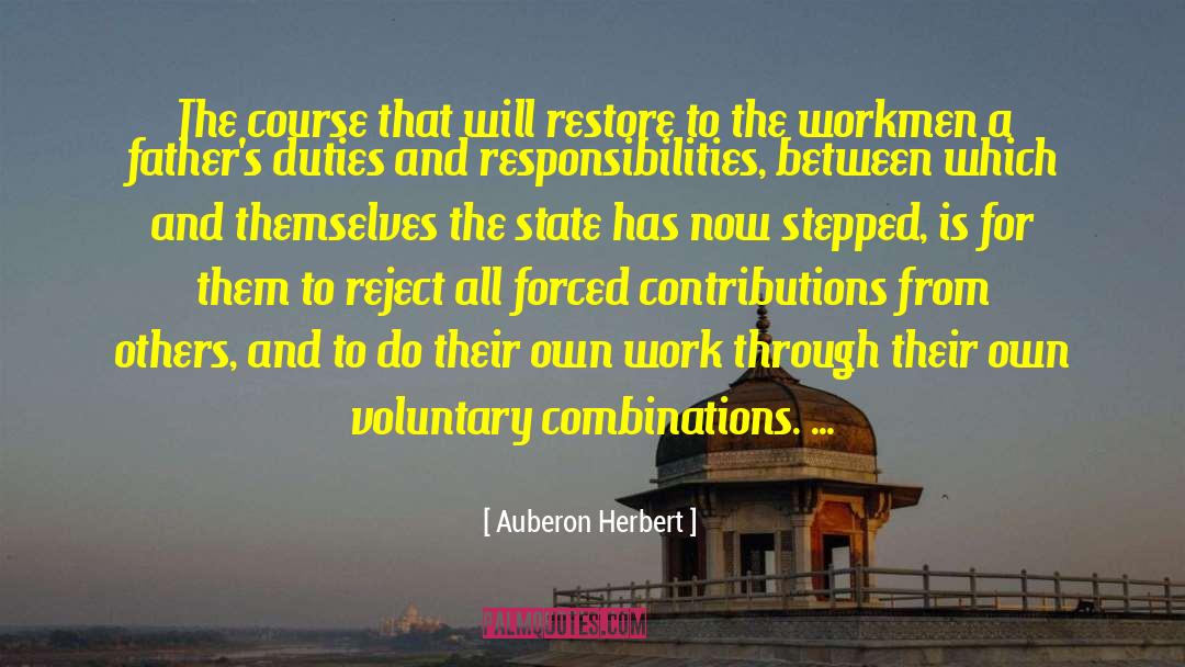 Auberon Herbert Quotes: The course that will restore