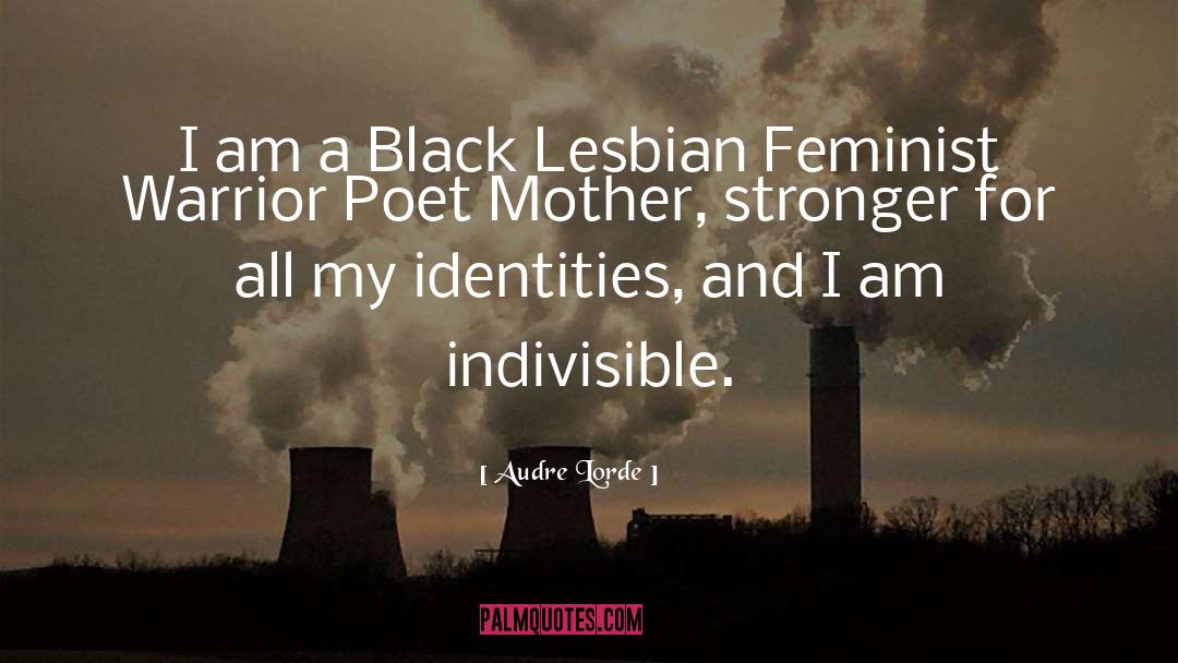 Audre Lorde Quotes: I am a Black Lesbian