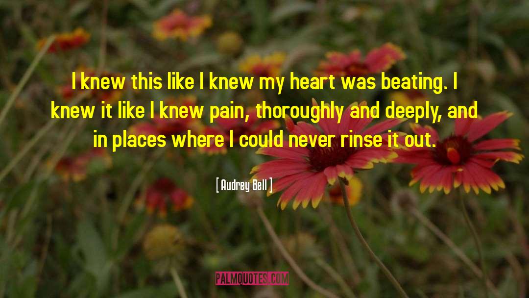 Audrey Bell Quotes: I knew this like I