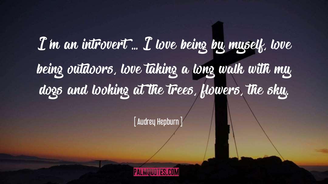 Audrey Hepburn Quotes: I'm an introvert ... I