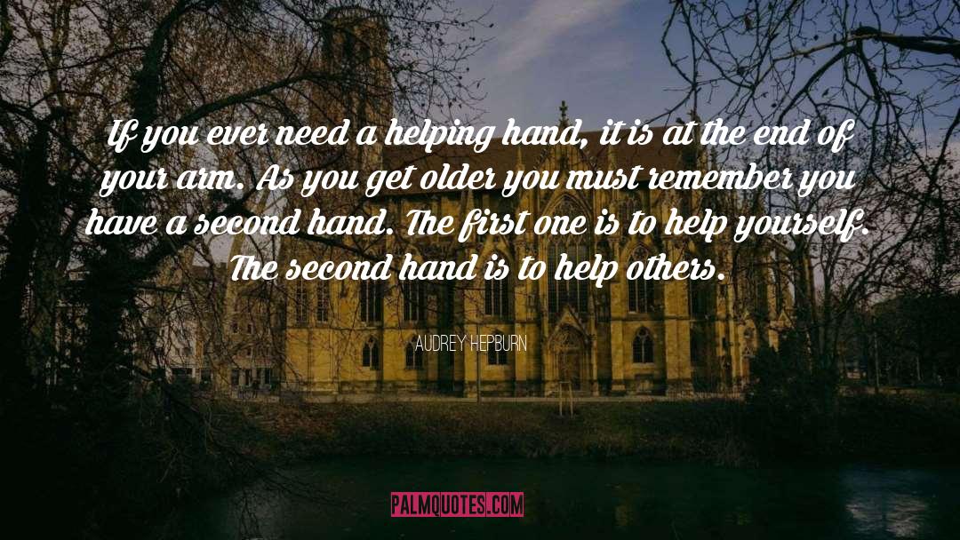 Audrey Hepburn Quotes: If you ever need a