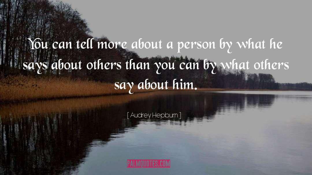 Audrey Hepburn Quotes: You can tell more about