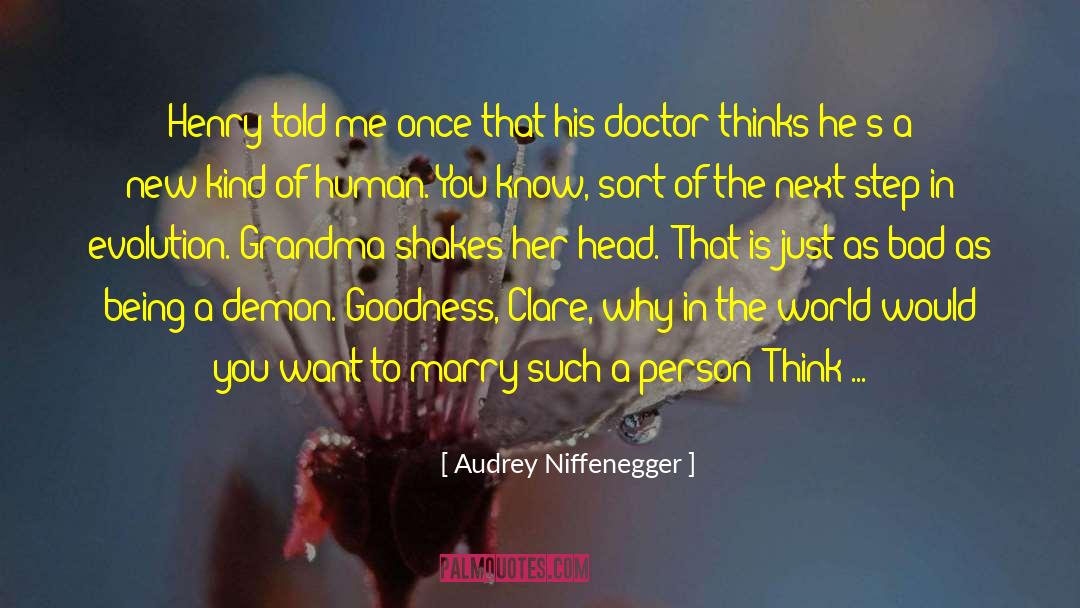 Audrey Niffenegger Quotes: Henry told me once that