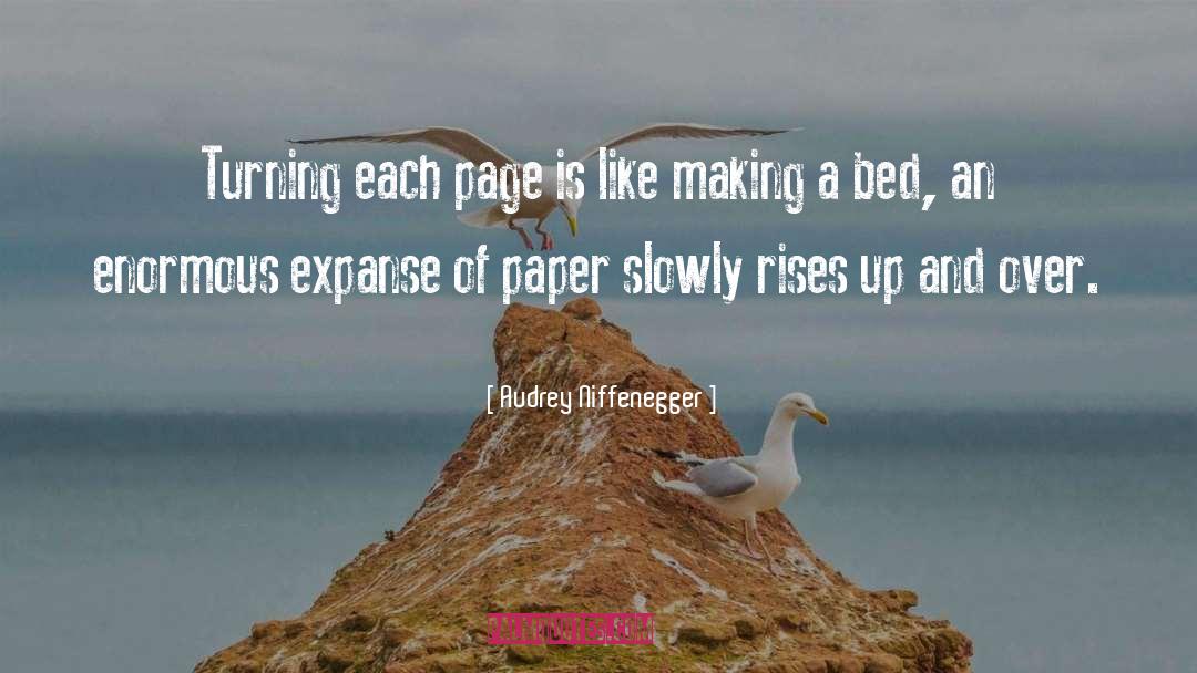 Audrey Niffenegger Quotes: Turning each page is like