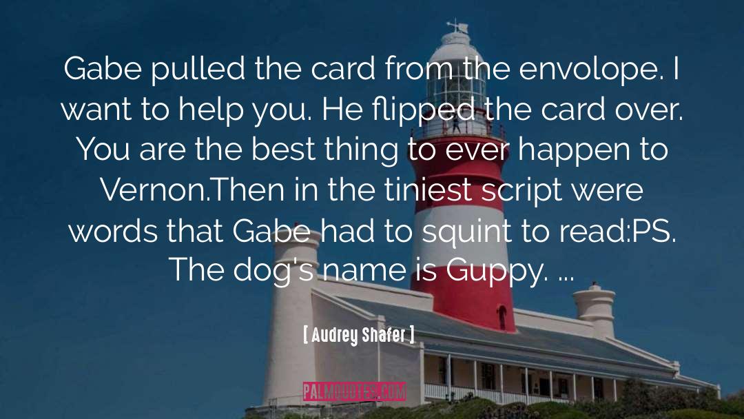 Audrey Shafer Quotes: Gabe pulled the card from