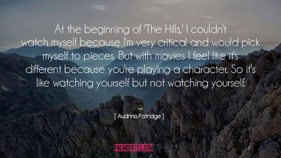 Audrina Patridge Quotes: At the beginning of 'The