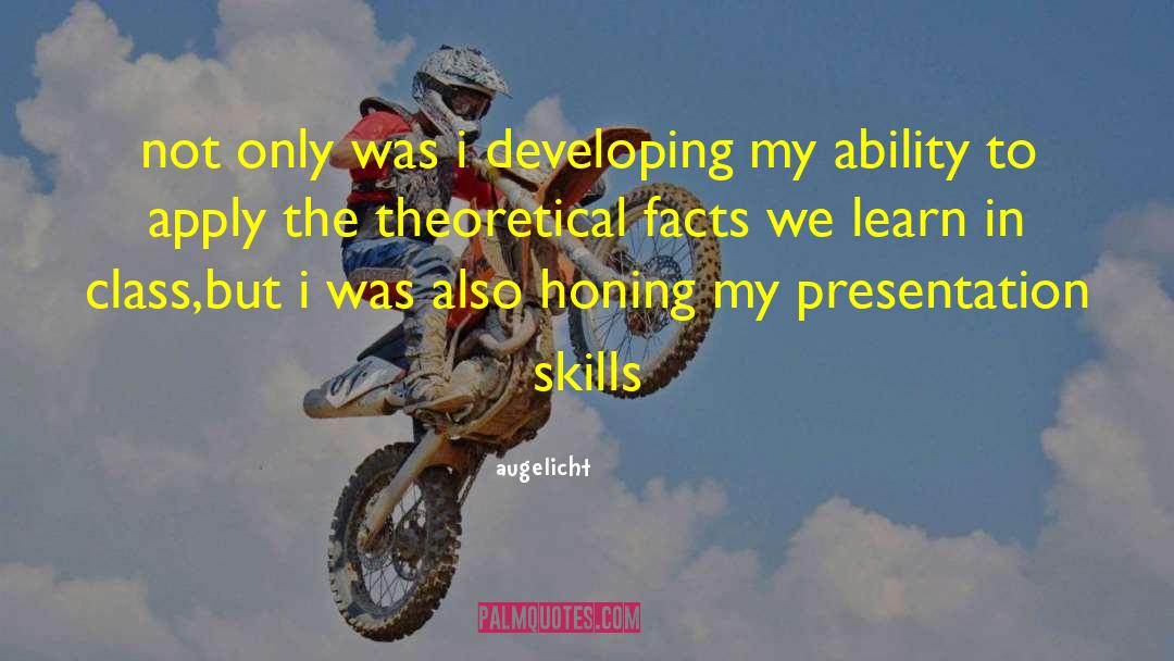 Augelicht Quotes: not only was i developing