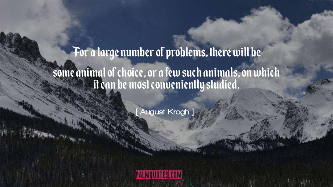 August Krogh Quotes: For a large number of