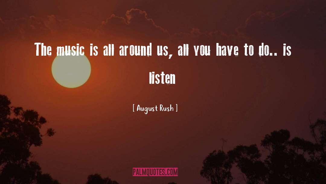August Rush Quotes: The music is all around