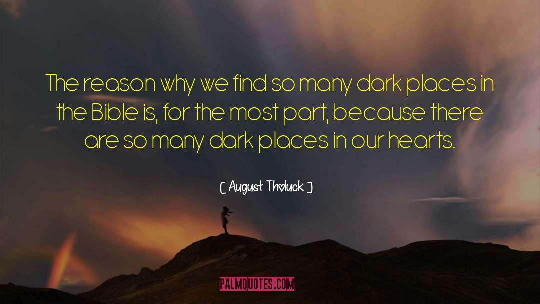 August Tholuck Quotes: The reason why we find