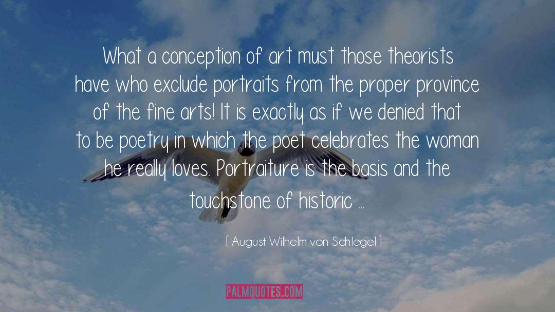 August Wilhelm Von Schlegel Quotes: What a conception of art