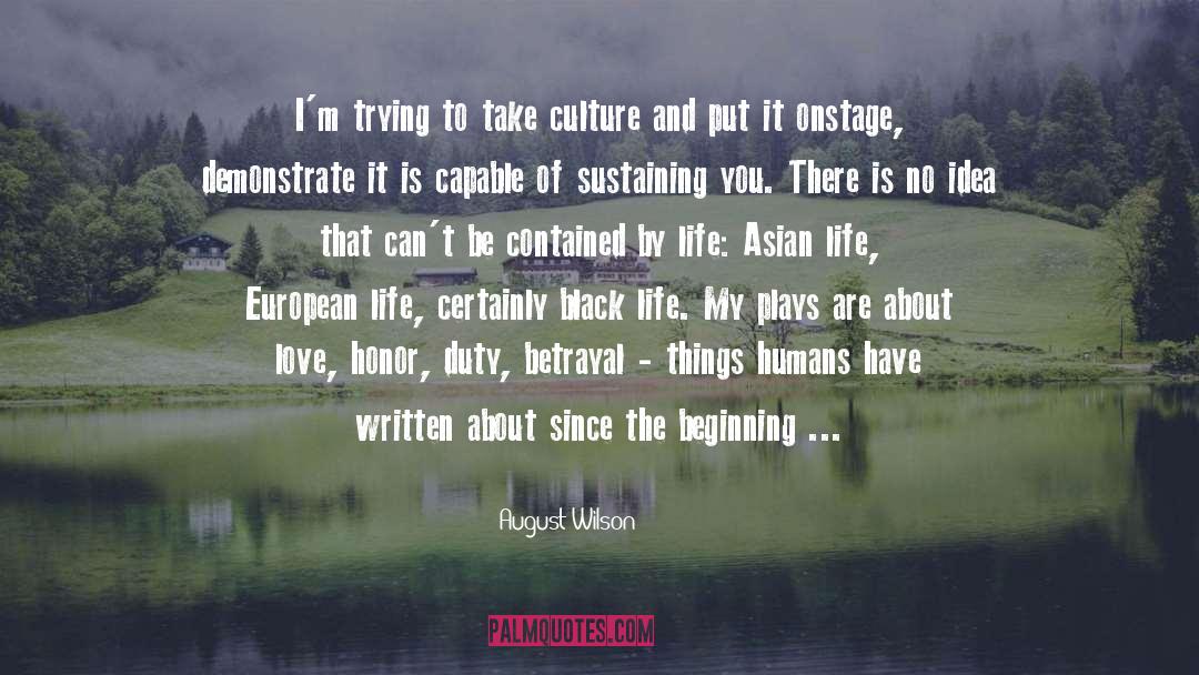 August Wilson Quotes: I'm trying to take culture