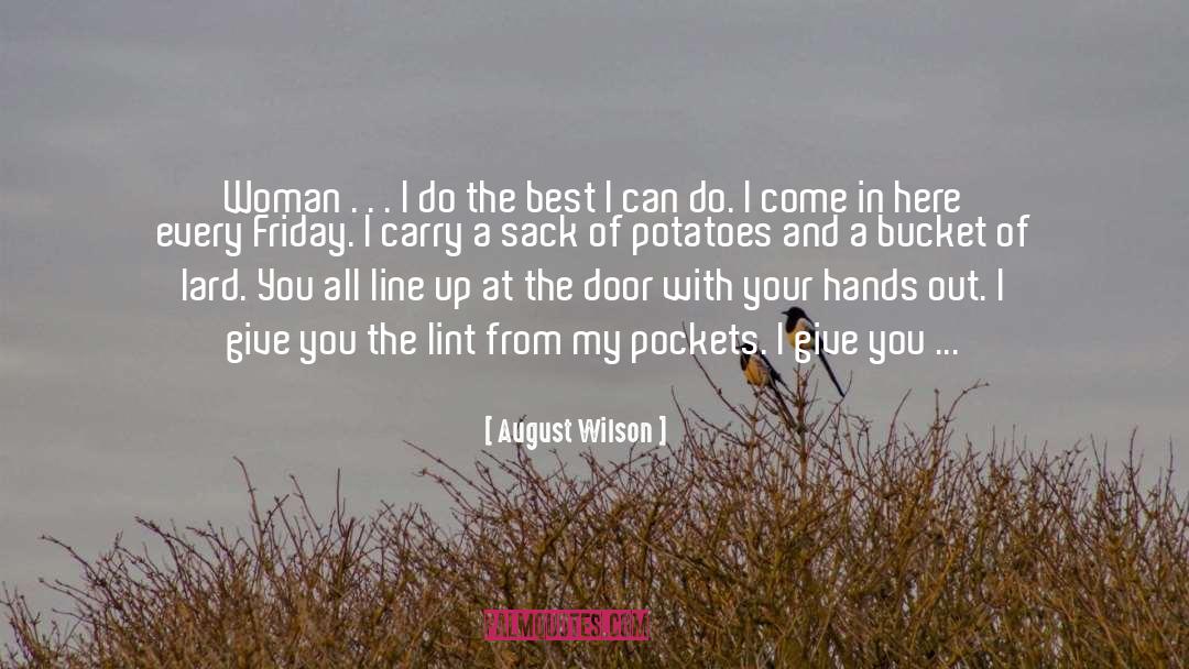 August Wilson Quotes: Woman . . . I