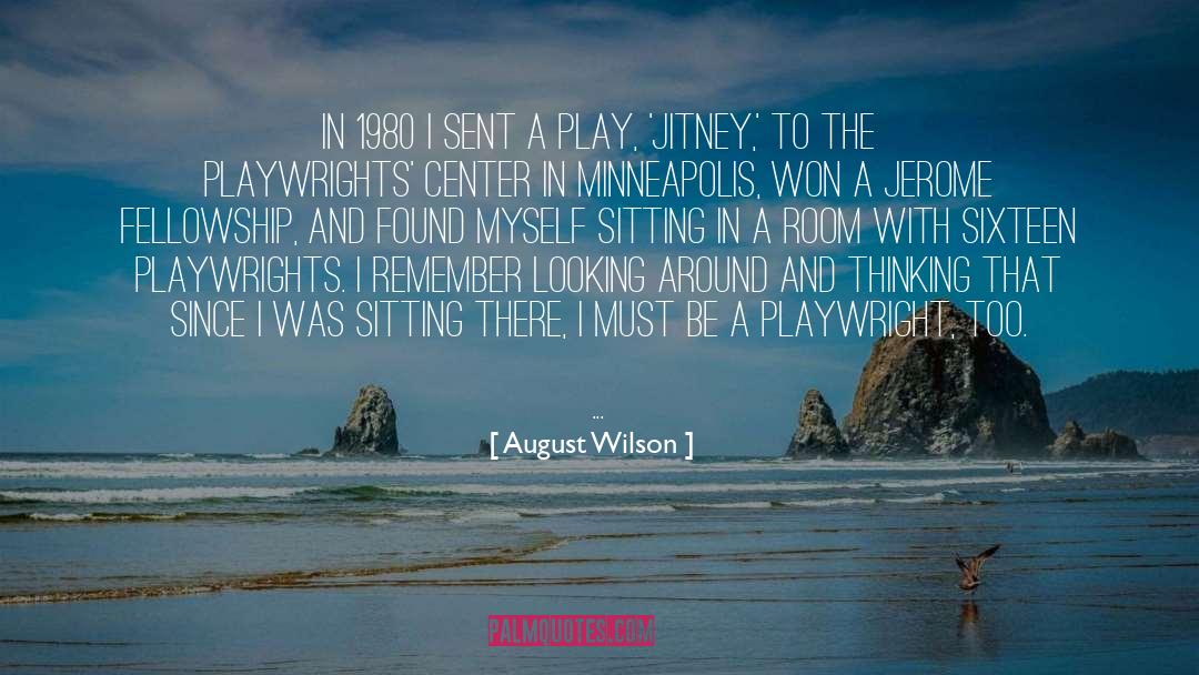 August Wilson Quotes: In 1980 I sent a