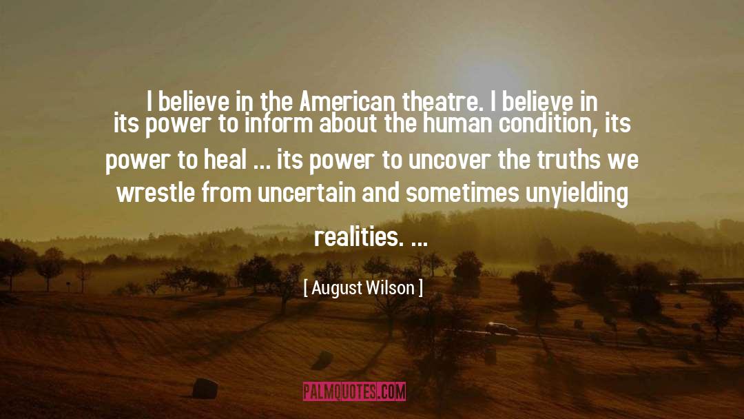 August Wilson Quotes: I believe in the American