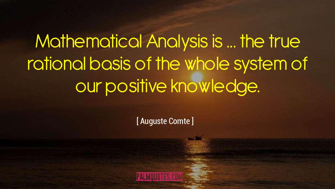 Auguste Comte Quotes: Mathematical Analysis is ... the