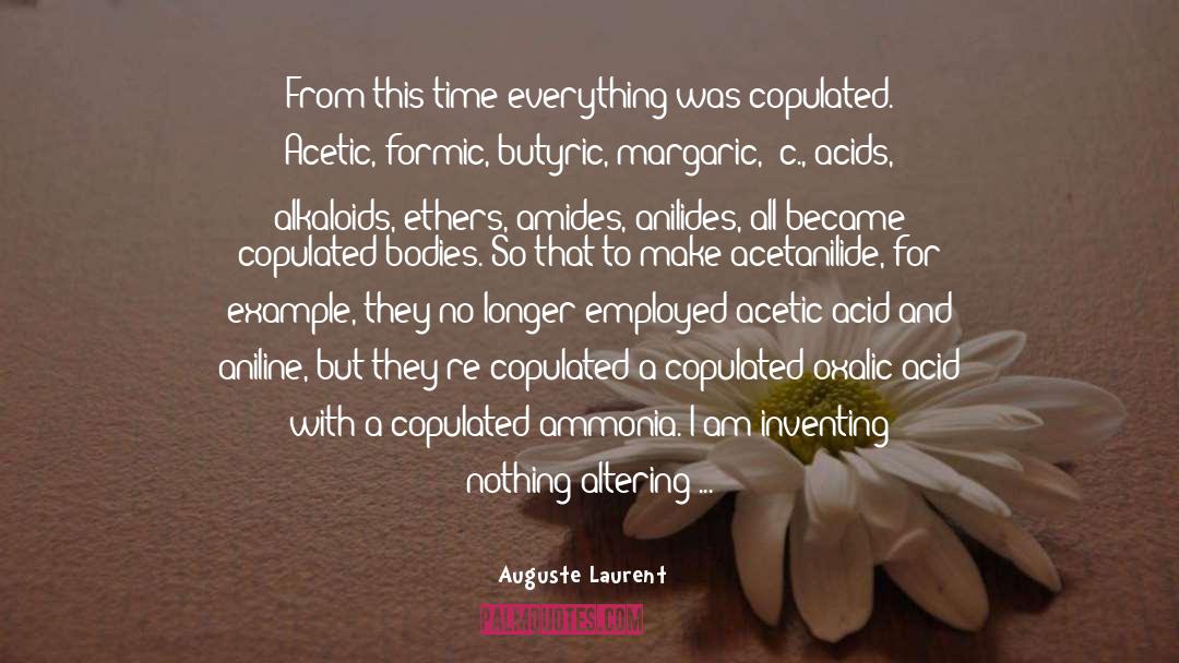 Auguste Laurent Quotes: From this time everything was