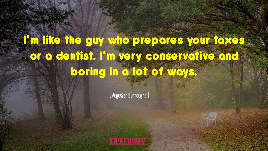 Augusten Burroughs Quotes: I'm like the guy who