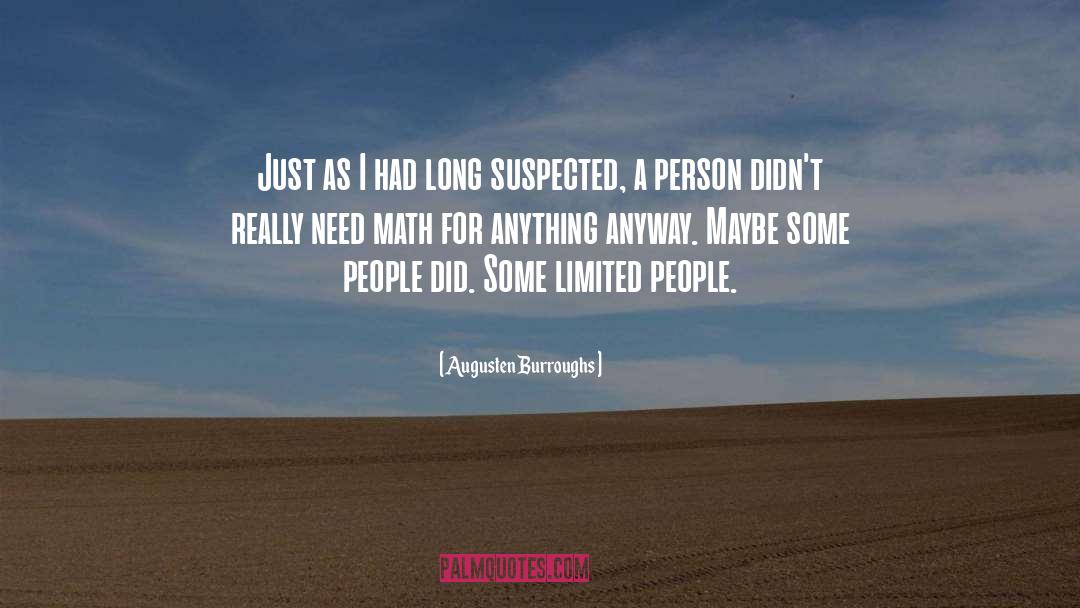 Augusten Burroughs Quotes: Just as I had long