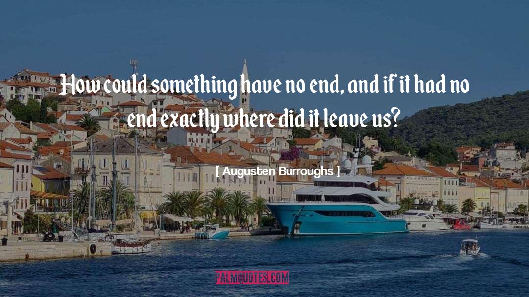 Augusten Burroughs Quotes: How could something have no