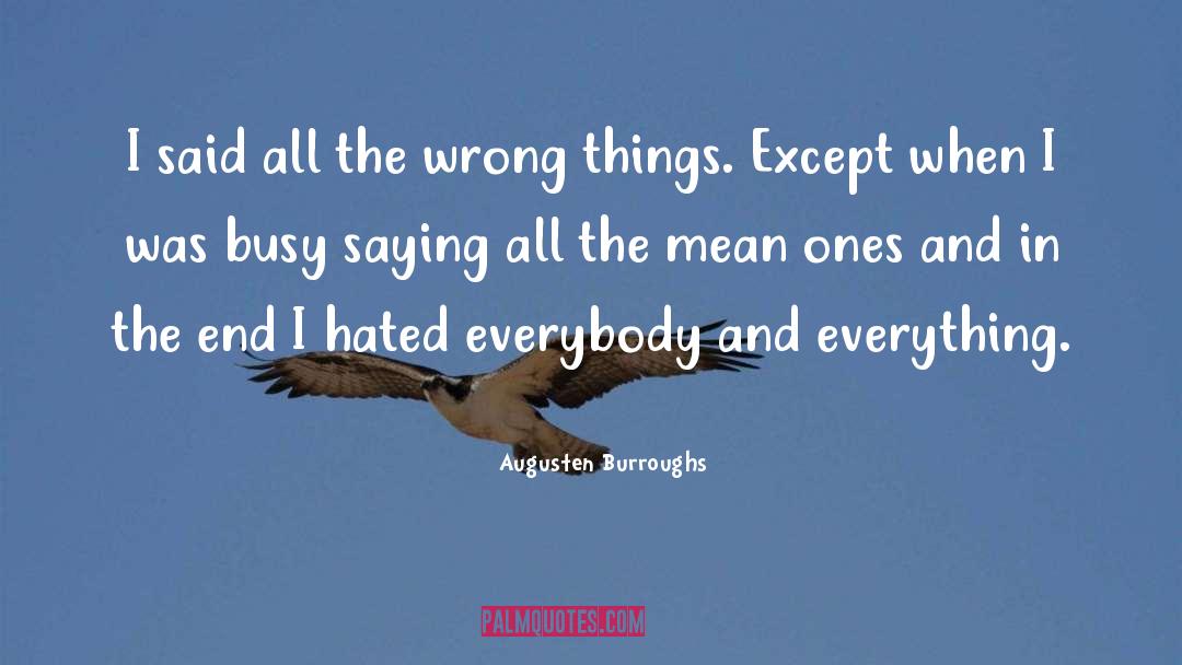 Augusten Burroughs Quotes: I said all the wrong