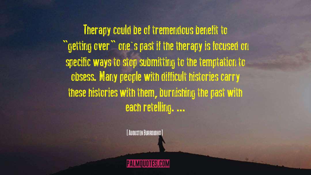 Augusten Burroughs Quotes: Therapy could be of tremendous