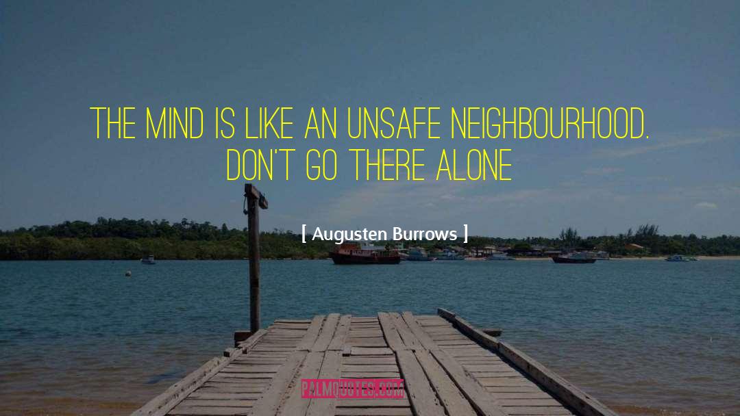 Augusten Burrows Quotes: The mind is like an