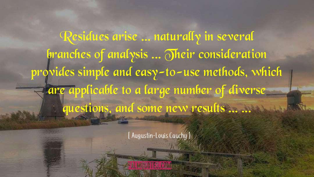 Augustin-Louis Cauchy Quotes: Residues arise ... naturally in