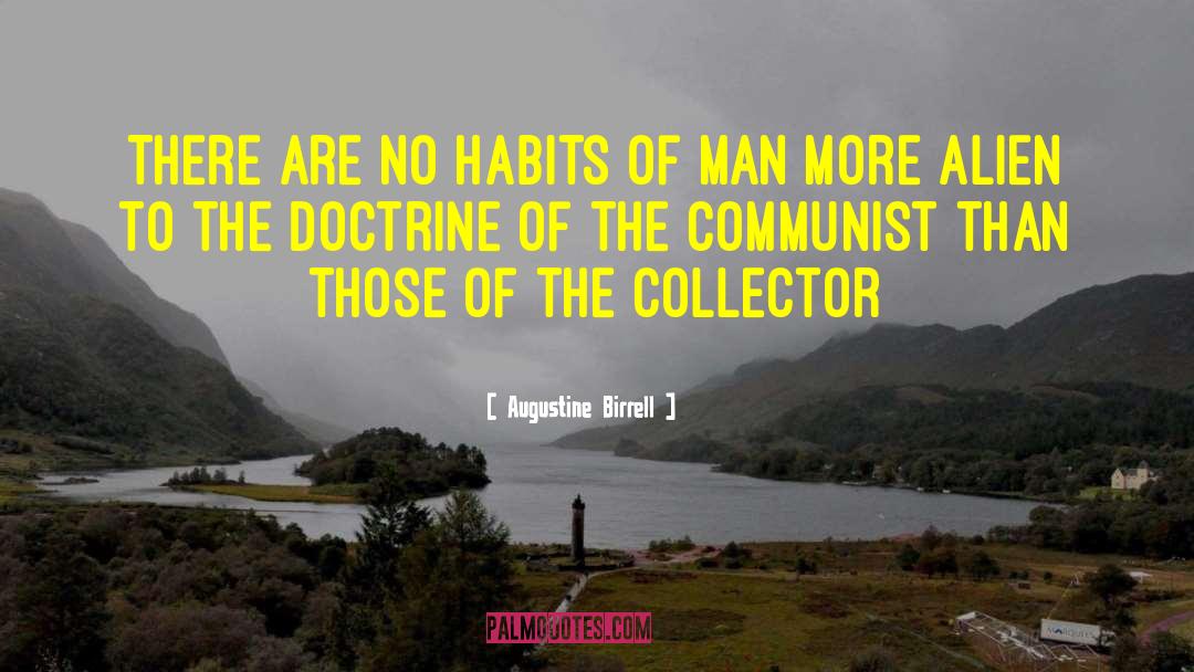 Augustine Birrell Quotes: There are no habits of