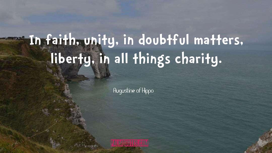 Augustine Of Hippo Quotes: In faith, unity, in doubtful