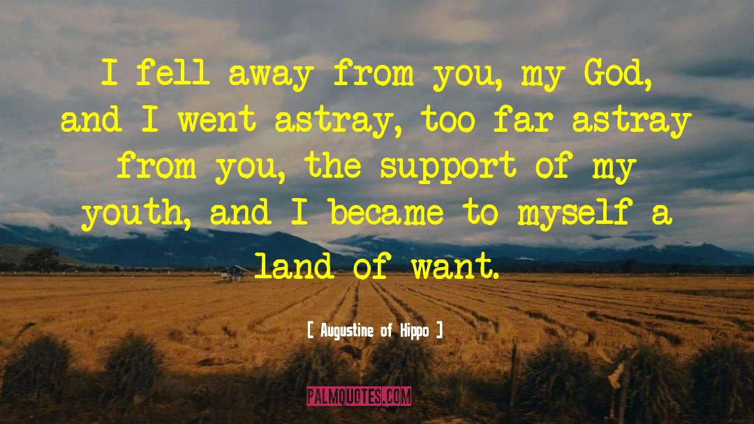 Augustine Of Hippo Quotes: I fell away from you,