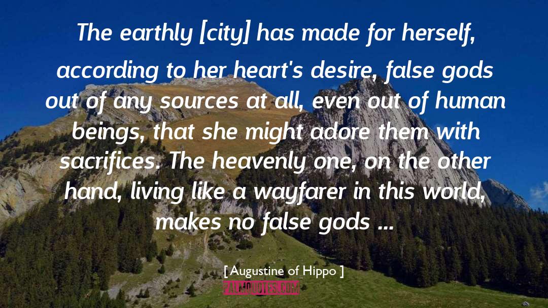 Augustine Of Hippo Quotes: The earthly [city] has made
