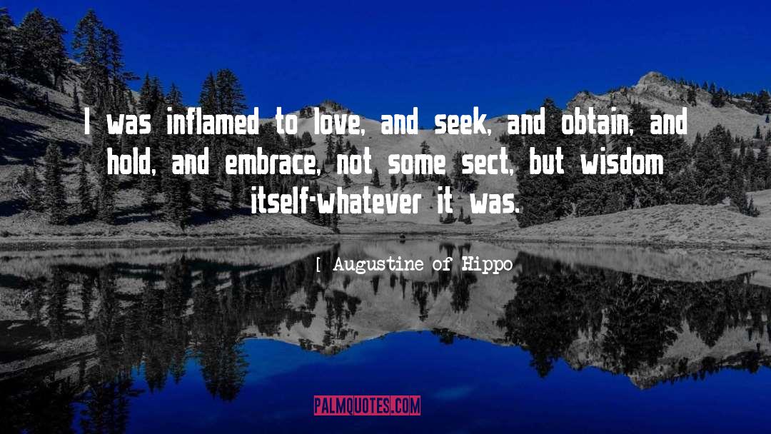 Augustine Of Hippo Quotes: I was inflamed to love,