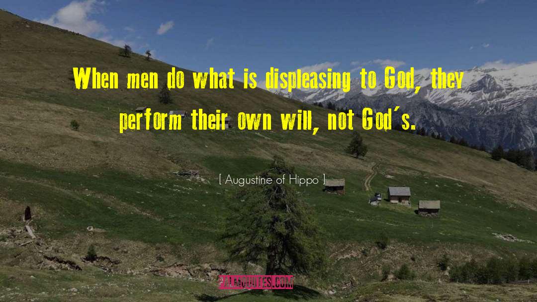 Augustine Of Hippo Quotes: When men do what is