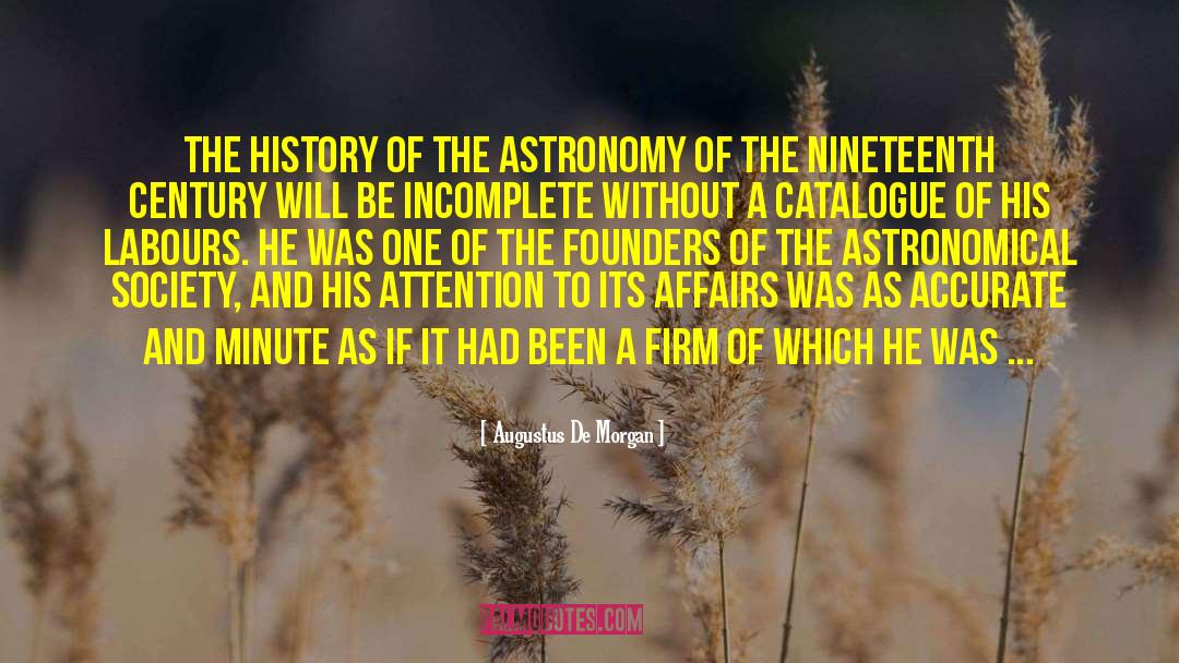 Augustus De Morgan Quotes: The history of the astronomy