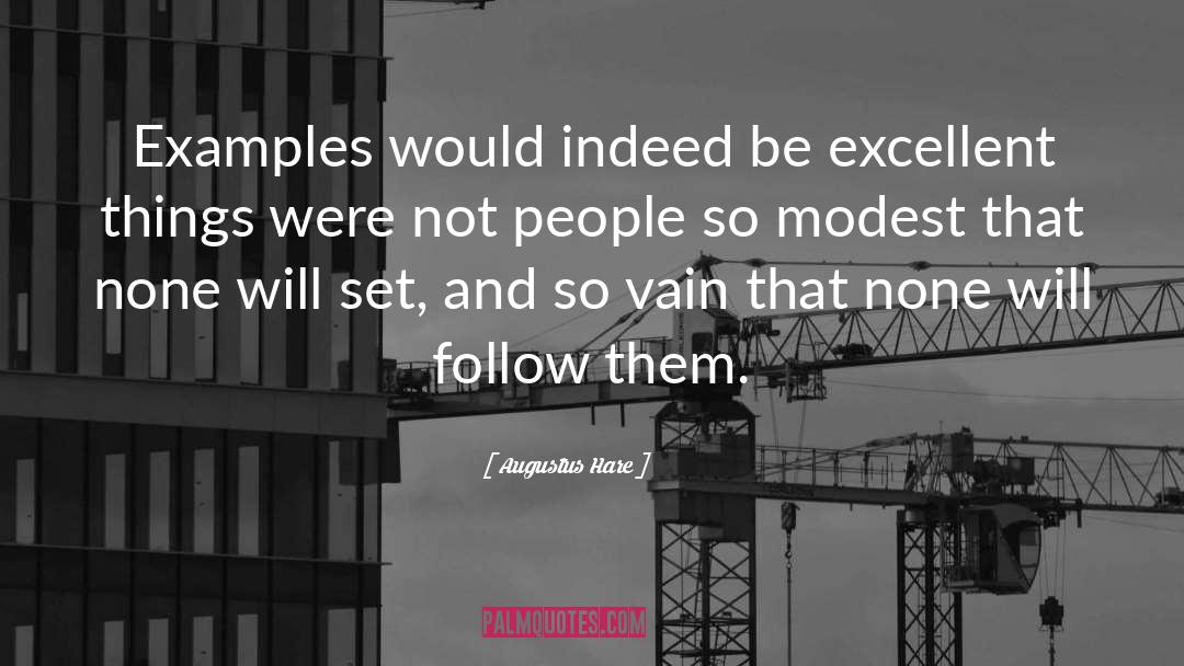 Augustus Hare Quotes: Examples would indeed be excellent